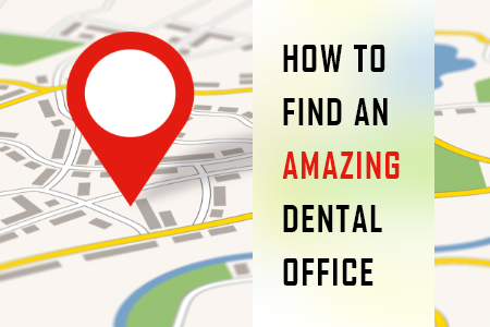 How to Find an Amazing Dental Office (featured image)