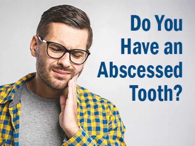 Do You Have an Abscessed Tooth? (featured image)