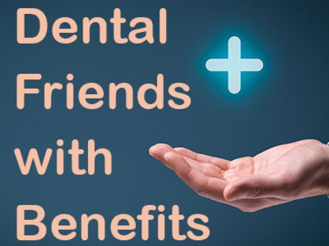 Dental Friends with Benefits (featured image)