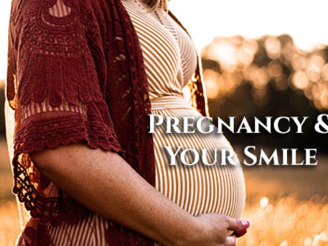 Pregnancy & Your Smile (featured image)
