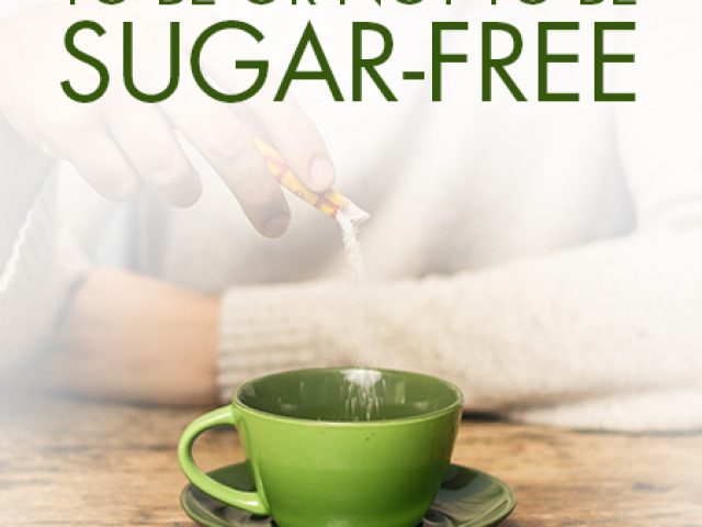 To Be or Not To Be Sugar-Free: The Facts About Common Sweeteners (featured image)