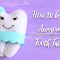 How to be an Awesome Tooth Fairy (featured image)