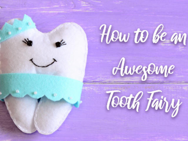 How to be an Awesome Tooth Fairy (featured image)