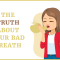 The Truth about Your Bad Breath (featured image)